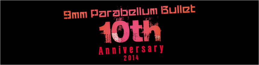 9mm Parabellum Bullet 10th anniversary 2014